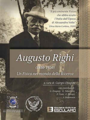 cover image of Augusto Righi (1850-1920) Un Fisico nel mondo della Ricerca